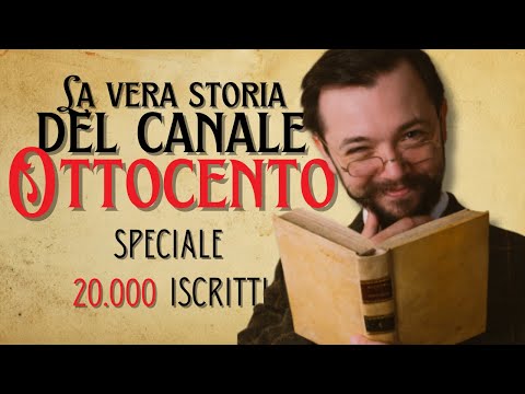 La vera storia del canale Ottocento - Speciale 20.000 iscritti