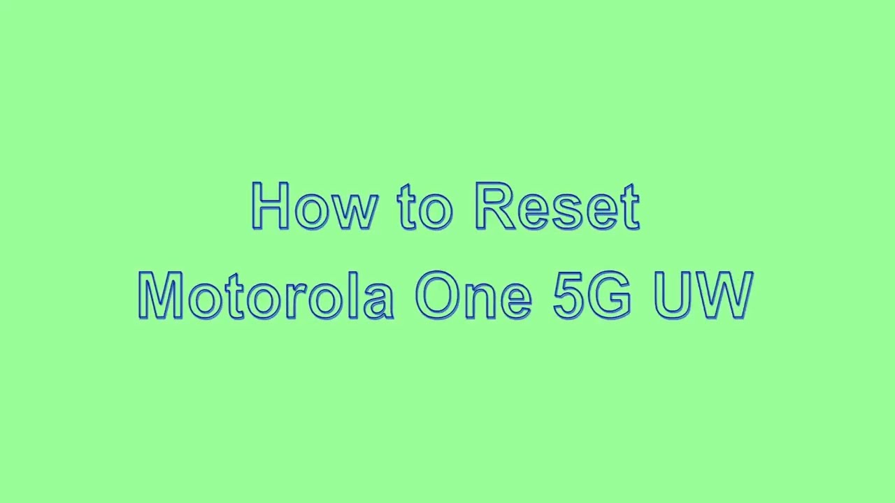 How to Reset & Unlock Motorola One 5G UW
