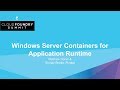 Windows Server Containers For Application Runtime Matthew Horan Sunjay Bhatia Pivotal