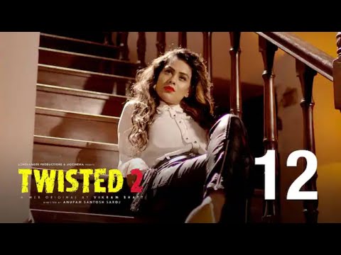Twisted 2 | Episode 12 | 'Dead Again' | A Web Original By Vikram Bhatt