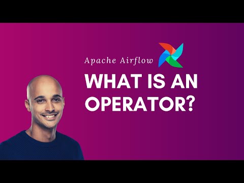 Apache Airflow | What Is An Operator