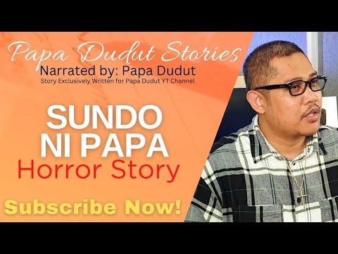SUNDO NI PAPA | NEIL | PAPA DUDUT STORIES HORROR