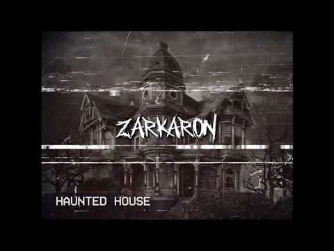 Zarkaron - Haunted House (Original Mix)