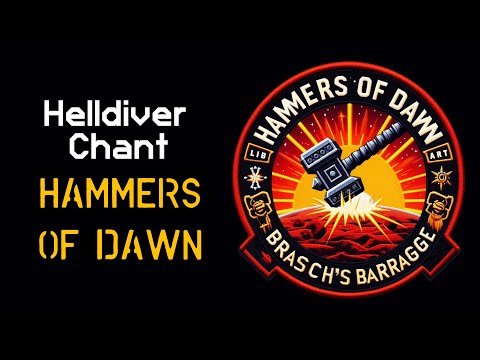 HAMMERS OF DAWN - Helldiver Dive Chant | Platoon Battle Cry | Helldivers 2