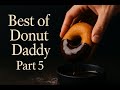 Best Of Donut Daddy ASMR Part Five