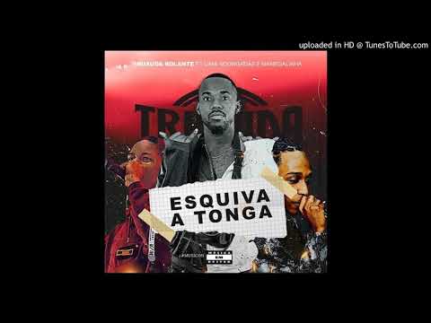 Truxuda Rolante Feat. Uami Ndongadas  Manegalinha - Esquiva A Tonga 2019