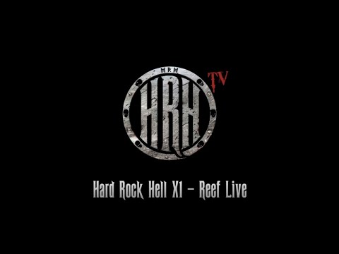 Reef - Live @ Hard Rock Hell XI