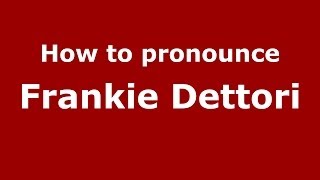 How to pronounce Frankie Dettori