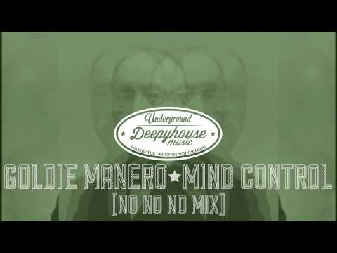 Goldie Manero a.k.a. Deuon Smith - Mind Control (No No No Mix)