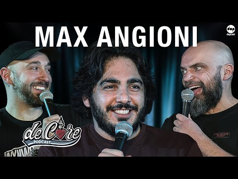 Max Angioni a De Core Podcast - Ep.130