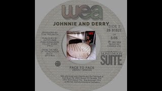 Face to Face  - Johnnie and Derry - Honeymoon Suite