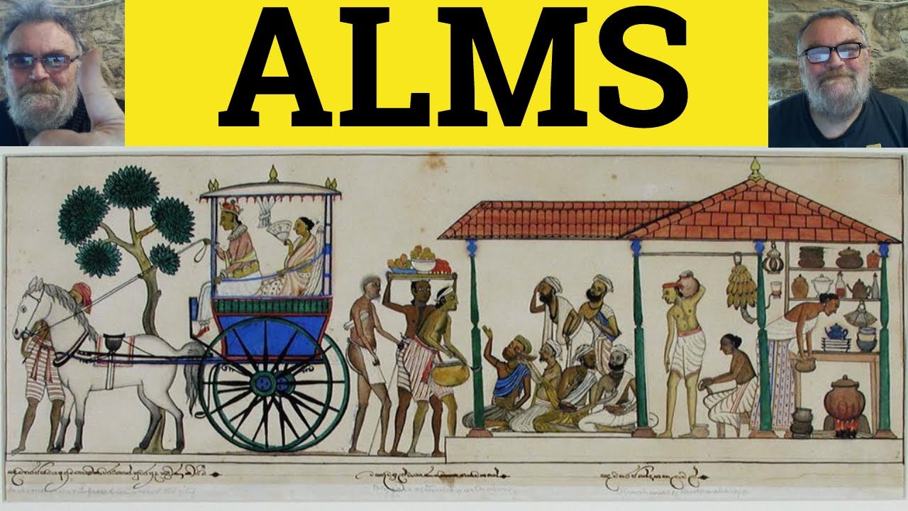 🔵 Alms Meaning - Alms Definition - Alms Defined - Almshouses - Formal Literary Vocabulary