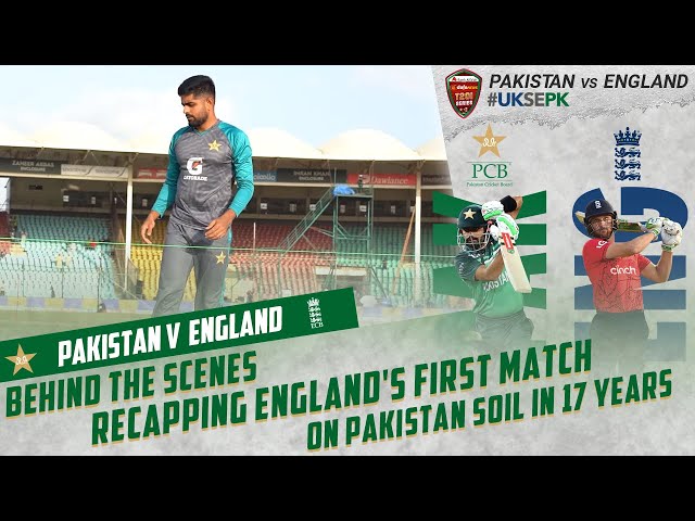 Behind The Scenes – Recapping England’s First Match on Pakistan Soil in 17 Years