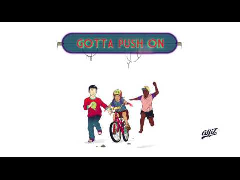 Gotta Push On - GRiZ (ft. Brasstracks & Eric Krasno) | Good Will Prevail