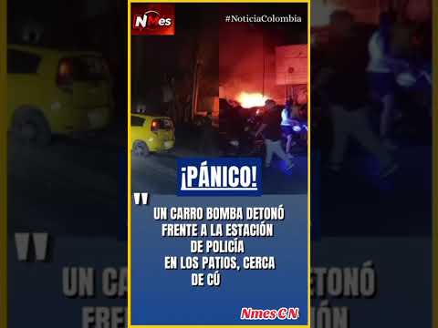EXPLOTA CARRO BOMBA EN LOS PATIOS #colombia #ultimahora