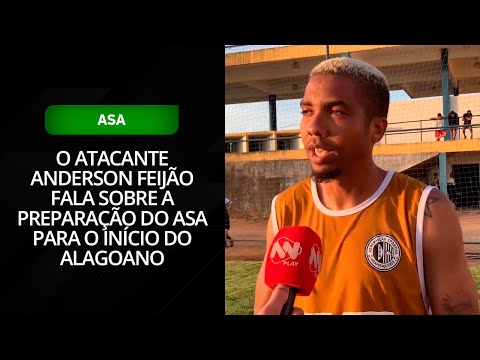 O Atacante Anderson Feijão fala sobre a preparação da equipe para o início do Campeonato Alagoano
