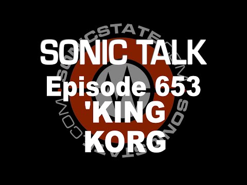 Sonic TALK 653 - KORG!