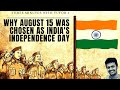Why Independence Day Is Celebrated On 15th August Tamil MURALI THE TUTOR