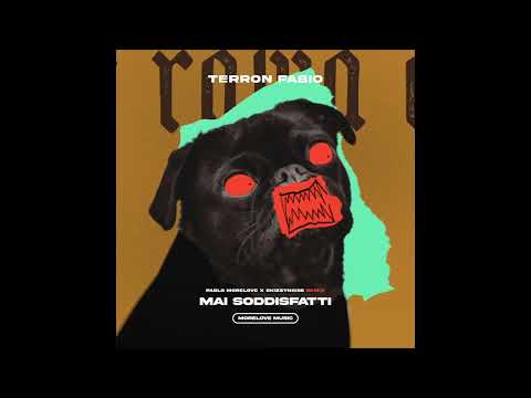 Terron Fabio - Mai Soddisfatti (Pablo Morelove & SkizzyNoise Remix) prod. Morelove Music