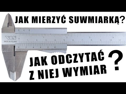 Jak mierzyć suwmiarką?