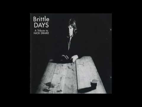 Nikki Sudden & The French Revolution - Time Has Told Me - Brittle Days - A Tribute To Nick Drake