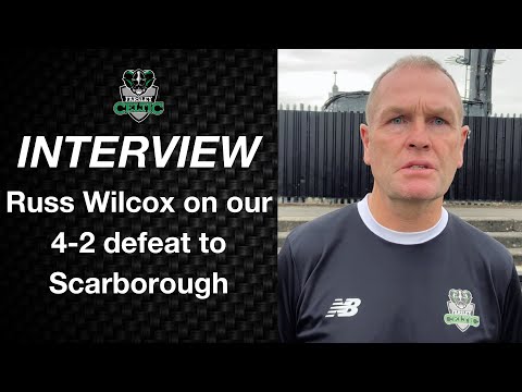 Post-Match Reaction: Russ Wilcox vs Scarborough Athletic (H)
