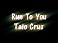 Run To You - Taio Cruz 