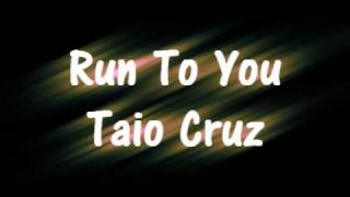 Run To You - Taio Cruz