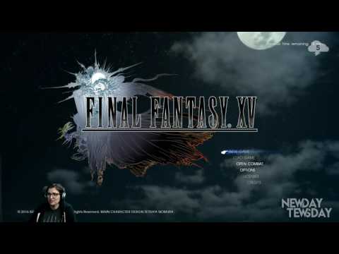 NEWDAY TEWSDAY — Final Fantasy XV