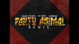 Charly Black Ft El Boy C y Farruko – Party Animal Remix