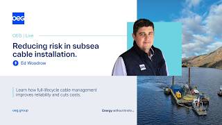 OEG | Live | Reducing risk in subsea cable installation.