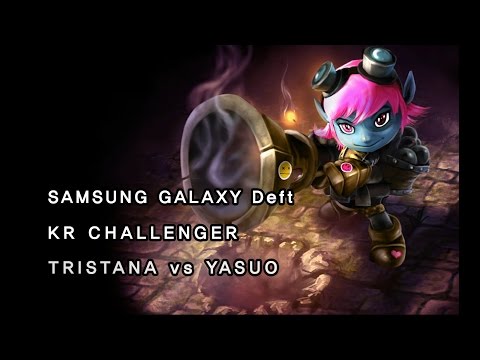 삼성갤럭시 DEFT TRISTANA vs YASUO (SAMSUNG GALAXY DEFT KR Challenger Tristana vs Yasuo)
