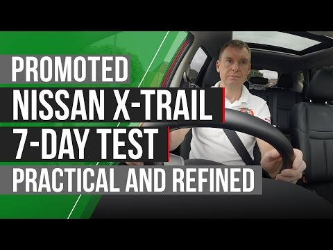 Promoted: Nissan X-Trail 7-day test - impressive quality and drive