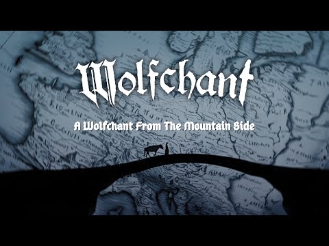 WOLFCHANT -  A Wolfchant from the Mountain Side (Official Music Video)