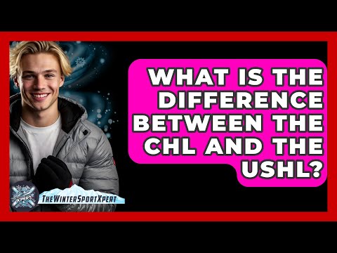 What Is The Difference Between The CHL And The USHL? - The Winter Sport Xpert