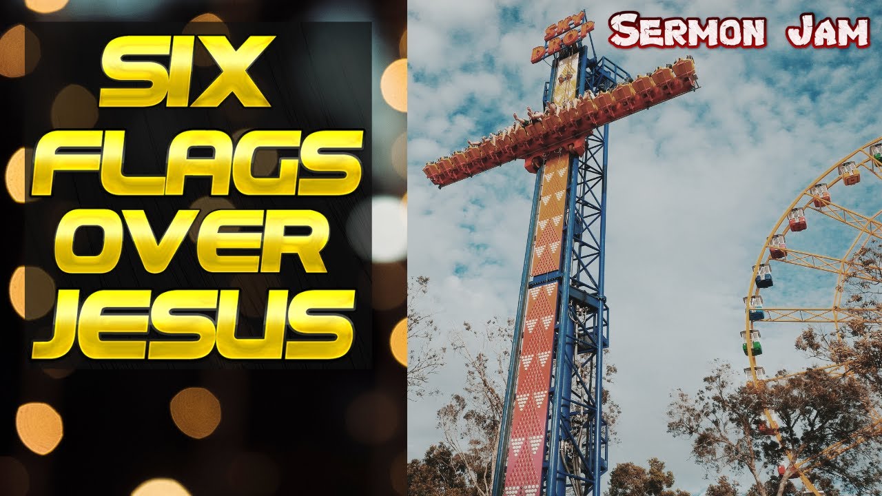 Six Flags over Jesus