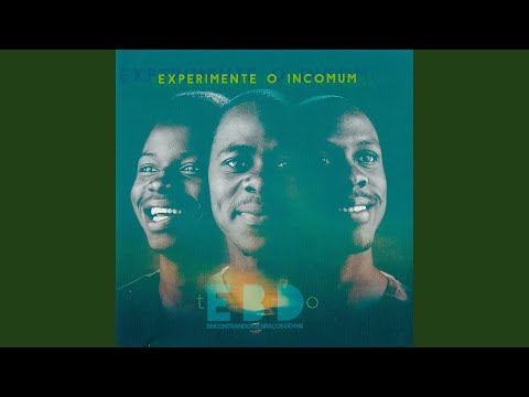 Experimente o Incomum