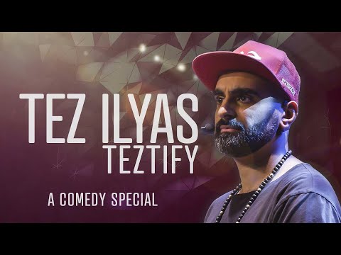 Tez Ilyas - Teztify