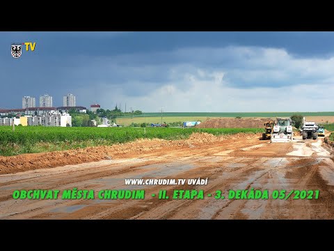 Obchvat města Chrudim - II. etapa - 3. dekáda 05/2021 - Chrudim 29.5.2021