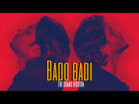 The shams - BADO BADI ( Official Video )