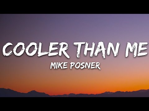 Mike Posner - Cooler Than Me (Lyrics)