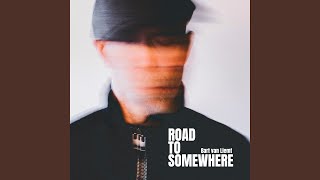 Bart Van Liemt - Road To Somewhere (2025) video
