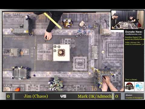 Charity Hammer Stream 1 Game 13 - Jim Vesal (Chaos) vs Mark Vachon (IK/Ad Mech)