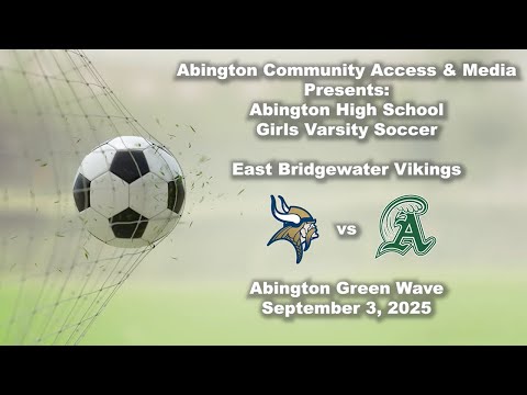East Bridgewater Vikings vs Abington Girls Varsity Soccer; September 3, 2025
