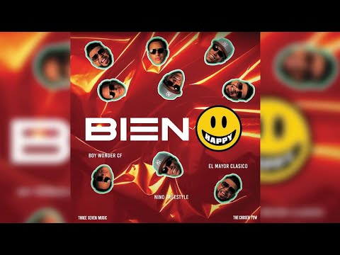 Boy Wonder CF x Nino Freestyle x El Mayor Clasico x Three Seven Music - Bien Happy [Official Audio]