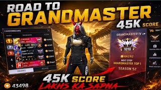 ROAD TO GRANDMASTER 45000 SCORE SEASON 52 #grandmaster #top1push 