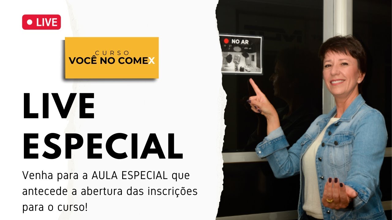 LIVE ESPECIAL LANÇAMENTO VOCÊ NO COMEX | Comércio Exterior | Live Semanal