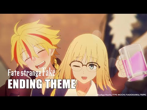 Fate/strange Fake | ENDING THEME #2