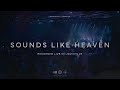 Sounds Like Heaven