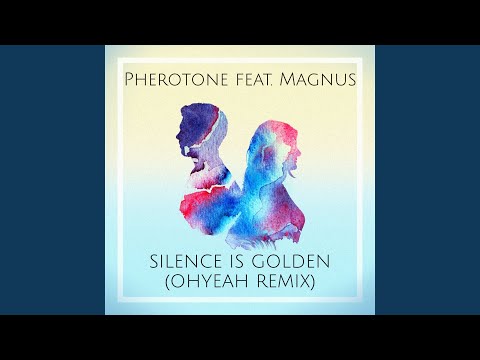 Silence Is Golden (Ohyeah Remix)